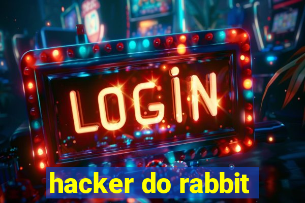 hacker do rabbit